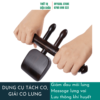 Dụng Cụ Tách Cơ Giải Cơ Lưng
