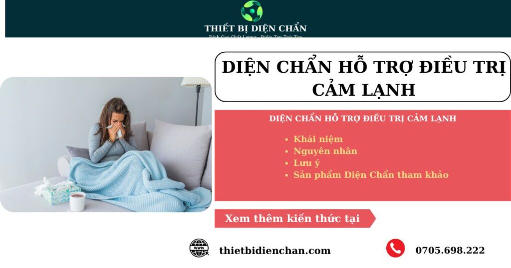 Diện Chẩn Hỗ trợ Điều Trị Cảm Lạnh