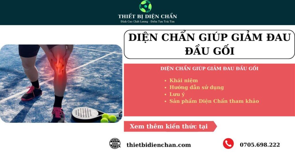 Diện Chẩn giúp giảm đau đầu gối